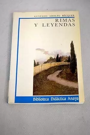 RIMAS Y LEYENDAS (CLÁSICOS - BIBLIOTECA DIDÁCTICA ANAYA)