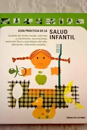 GUÍA PRÁCTICA DE LA SALUD INFANTIL PARA UNA INFANCIA SANA