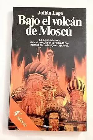 BAJO EL VOLCÁN DE MOSCÚ