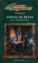 HEROES DE LA DRAGONLANCE I. T.2. ESPADA DE REYES