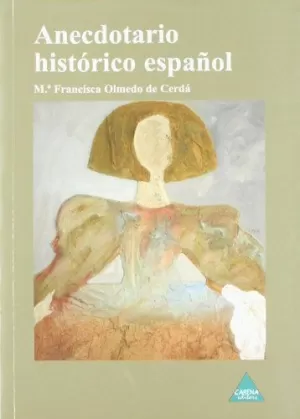 ANECDOTARIO HISTÓRICO ESPAÑOL